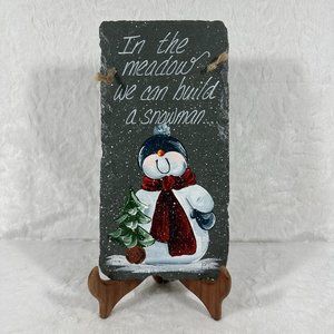 Handpainted artist signed In the Meadow we can build a snowman Slate hanging sig